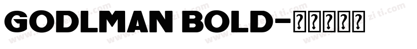godlman bold字体转换